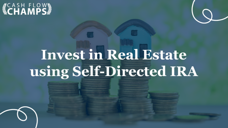 Using Retirement Funds to Invest in Real Estate: The Self-Directed IRA