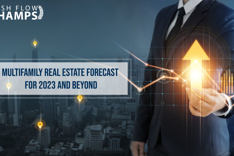 Multifamily Real Estate Forecast For 2023 And Beyond