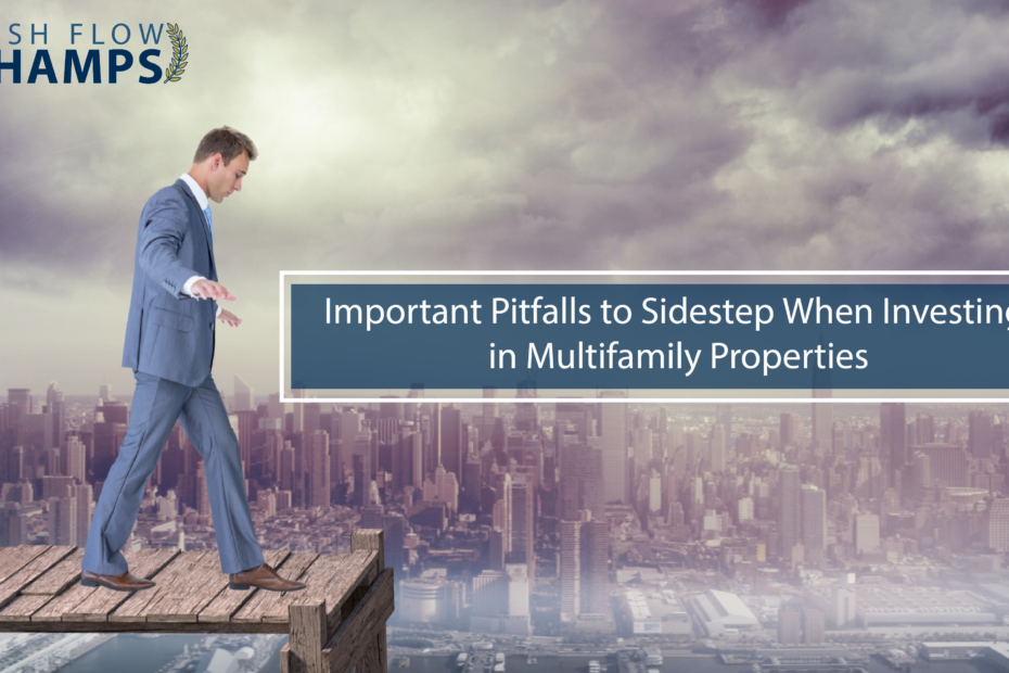 Important Pitfalls to Sidestep When Investing in Multifamily Properties