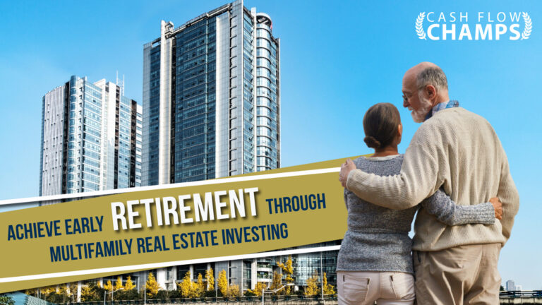 Achieve Early Retirement through Multifamily Real Estate Investing